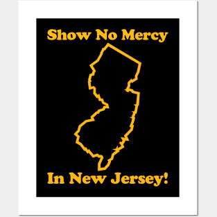 SHOW NO MERCY IN JERSEY - 2.0 Posters and Art